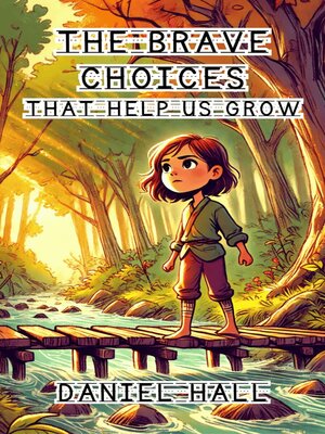cover image of The Brave Choices That Help Us Grow